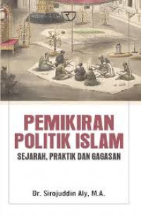 Image of Pemikiran Politik Islam: Sejarah, Praktik dan Gagasan